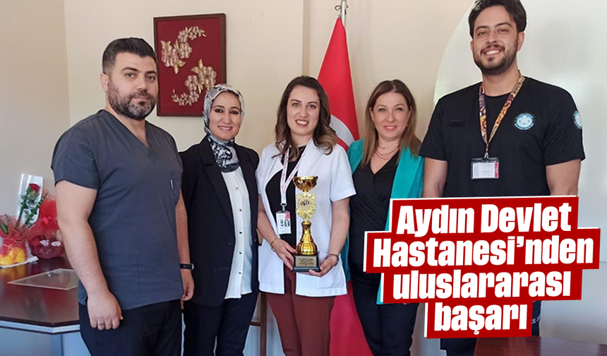 Aydın Devlet Hastanesi’nden uluslararası başarı