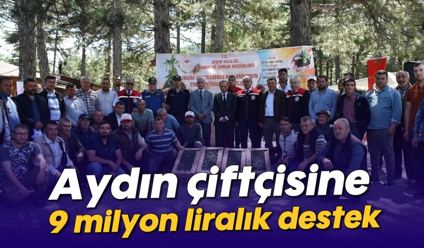 Aydın çiftçisine 9 milyon liralık destek