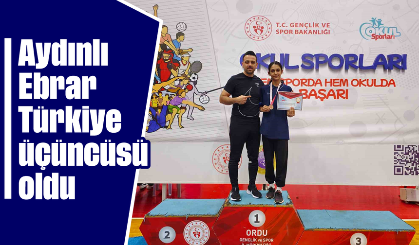 Aydınlı Ebrar Türkiye üçüncüsü oldu