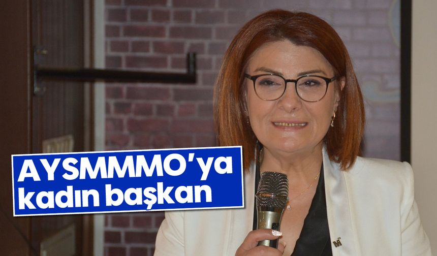 AYSMMMO'ya kadın başkan