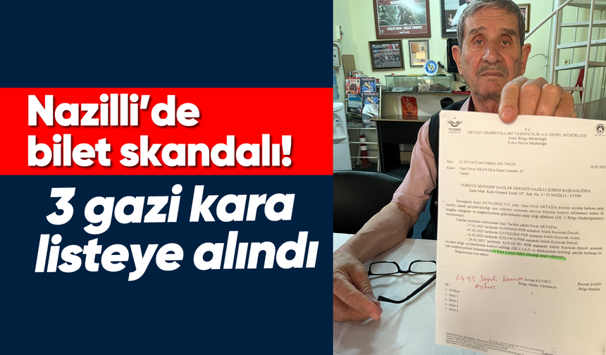 Nazilli’de bilet skandalı!: 3 gazi kara listeye alındı