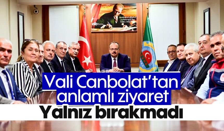 Vali Canbolat’tan anlamlı ziyaret: Yalnız bırakmadı