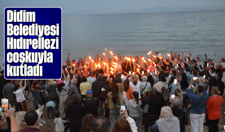 Didim Belediyesi “Hıdırellezi” coşkuyla kutladı