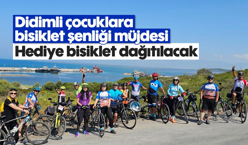 Didimli çocuklara bisiklet şenliği müjdesi; hediye bisiklet dağıtılacak