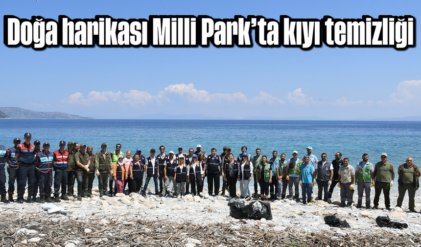 Doğa harikası Milli Park’ta kıyı temizliği
