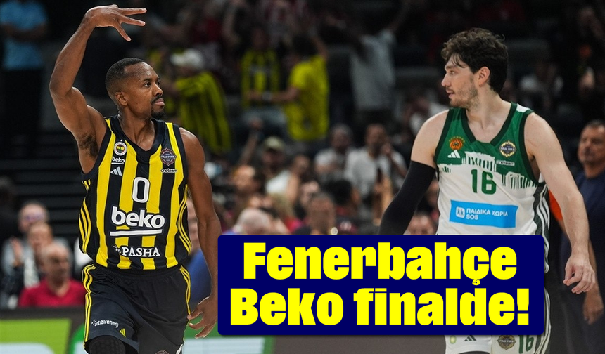 Fenerbahçe Beko finalde!
