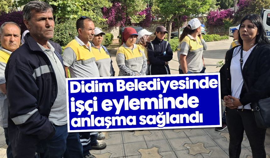 Didim Belediyesinde işçi eyleminde anlaşma sağlandı