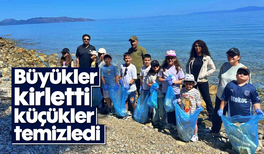 Büyükler kirletti küçükler temizledi