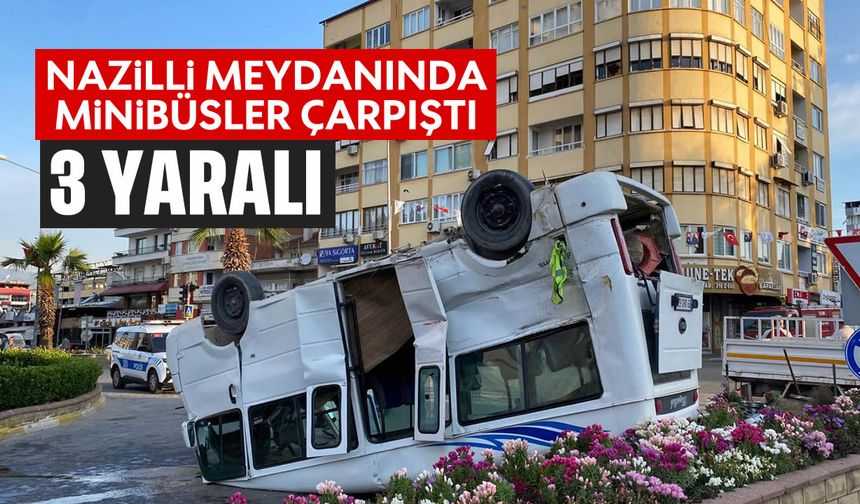 Nazilli meydanında feci kaza; 3 yaralı