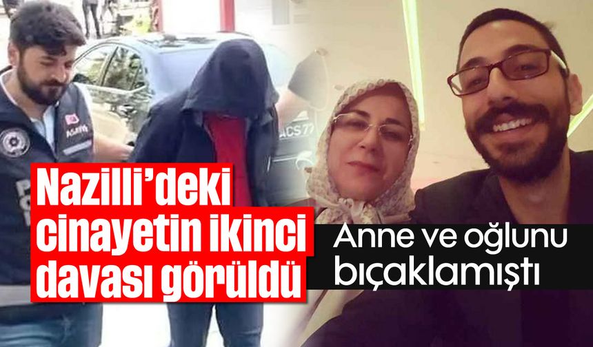 Nazilli’deki cinayetin ikinci davası görüldü