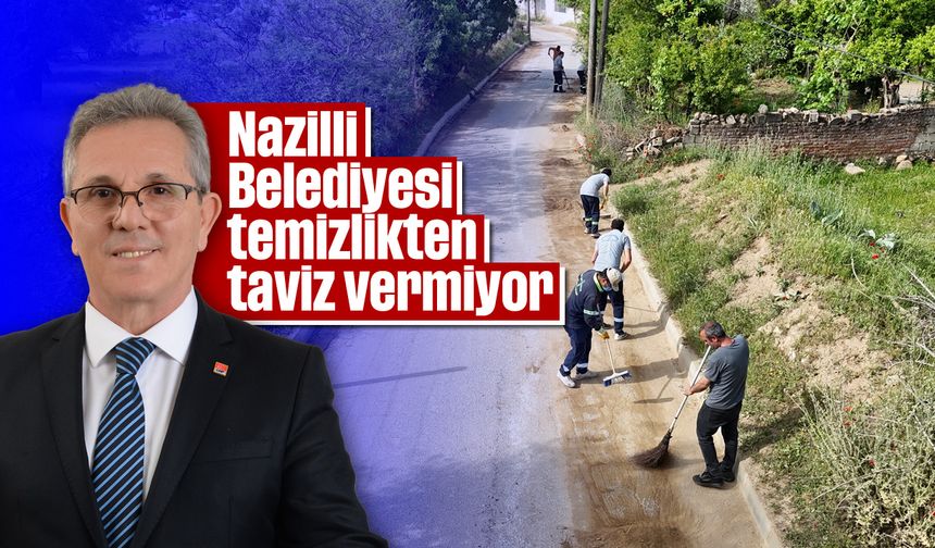 Nazilli Belediyesi temizlikten taviz vermiyor