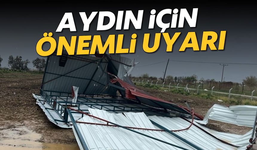 Aydın için önemli uyarı