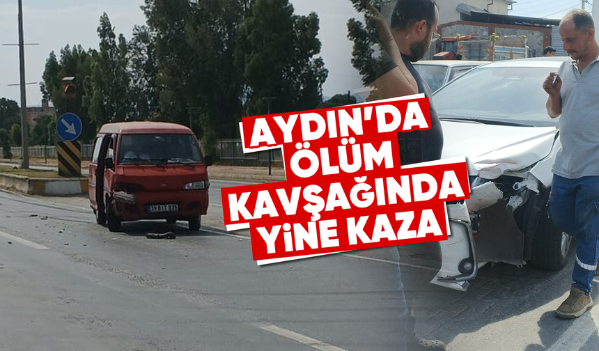 Aydın'da ölüm kavşağında yeni kaza