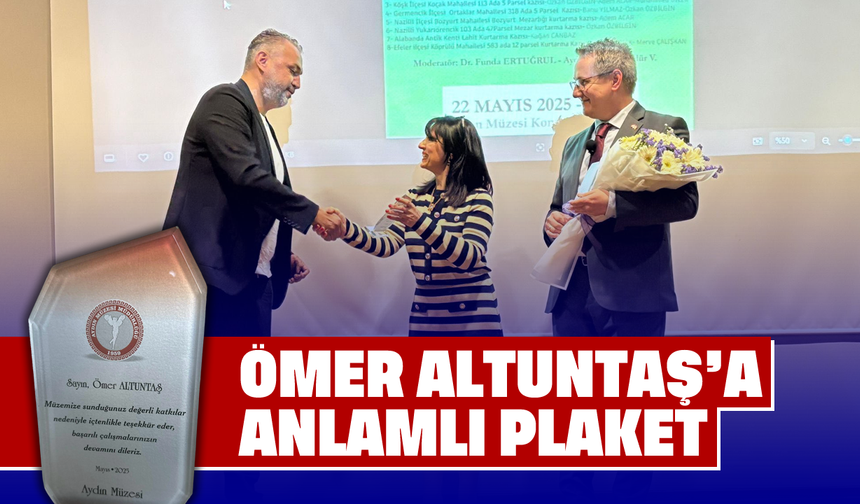 Ömer Altuntaş'a anlamlı plaket