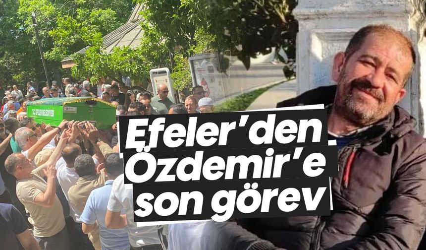 Efeler'den Özdemir'e son görev