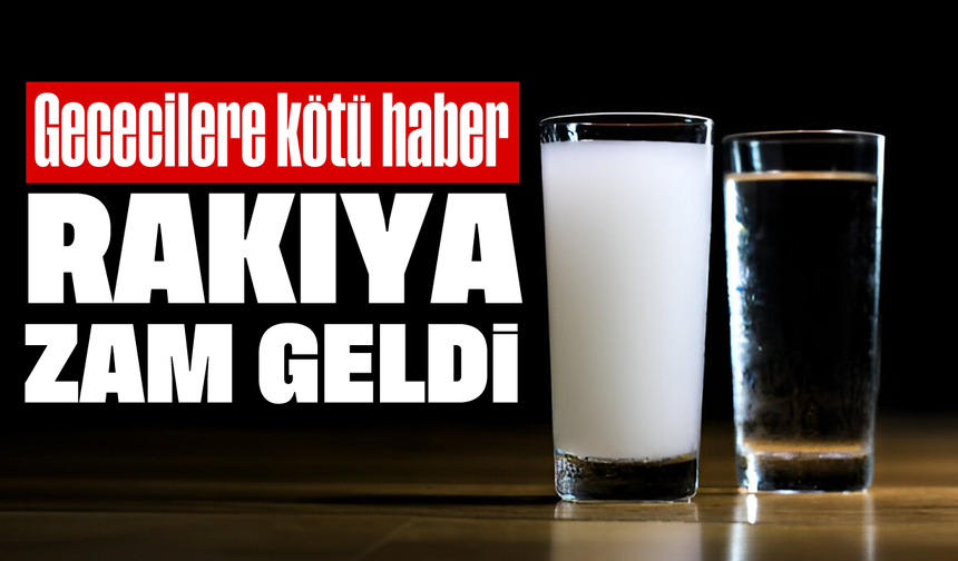 Gececilere kötü haber! Rakıya zam geldi