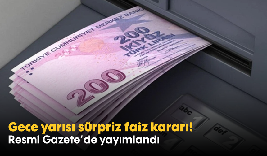 Gece yarısı sürpriz faiz kararı! Resmi Gazete'de yayımlandı