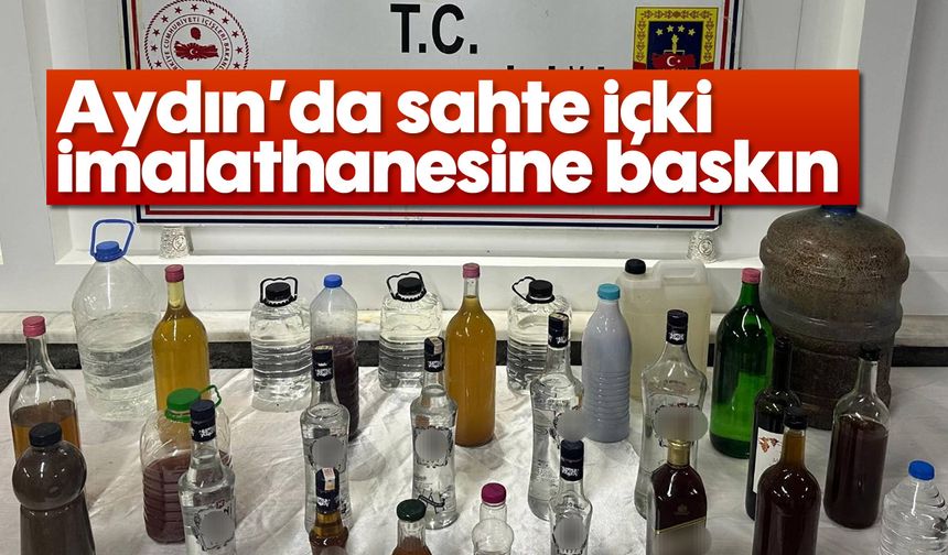 Aydın’da sahte içki imalathanesine baskın