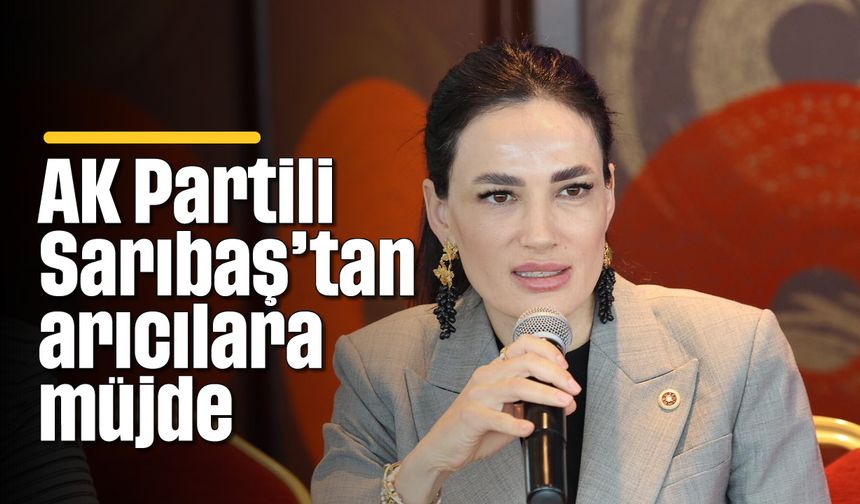 AK Partili Sarıbaş’tan aracılara müjde
