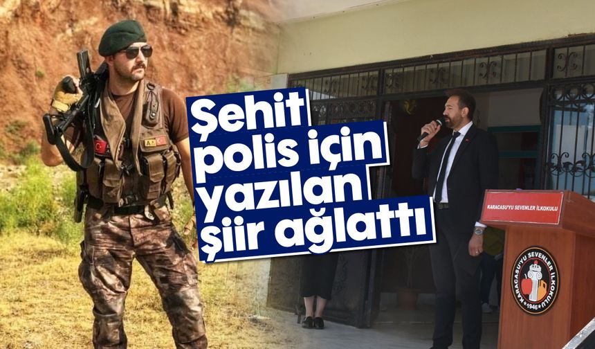 Şehit polis için yazılan şiir ağlattı