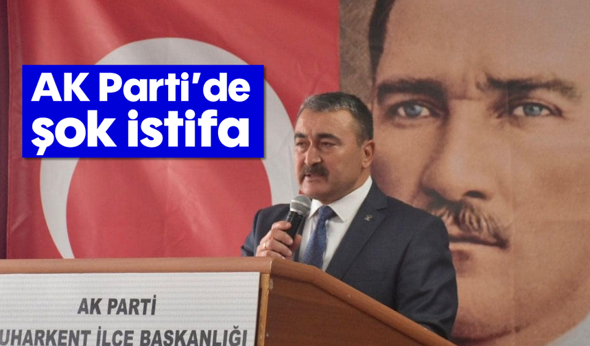 AK Parti’de şok istifa