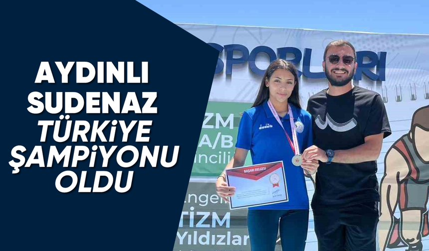 Aydınlı Sude Naz Türkiye şampiyonu oldu
