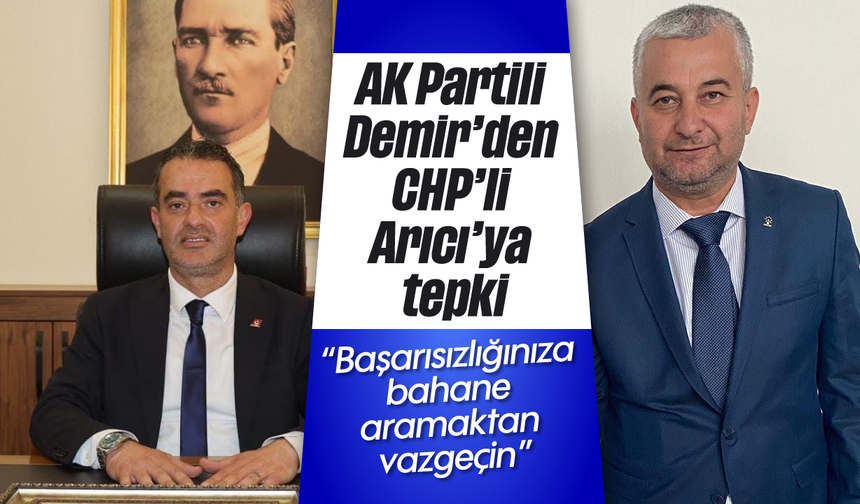 AK Partili Demir’den CHP’li Arıcı’ya tepki
