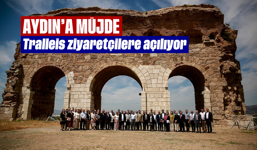 Aydın'a müjde: Tralleis, ziyaretçilere açılıyor