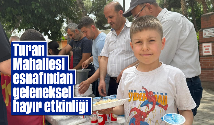 Turan Mahallesi esnafından geleneksel hayır etkinliği