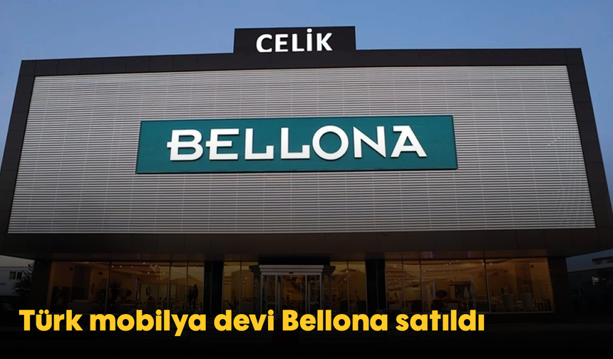 Türk mobilya devi Bellona satıldı