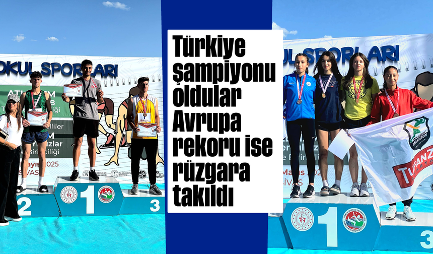 Türkiye şampiyonu oldular Avrupa rekoru ise rüzgara takıldı