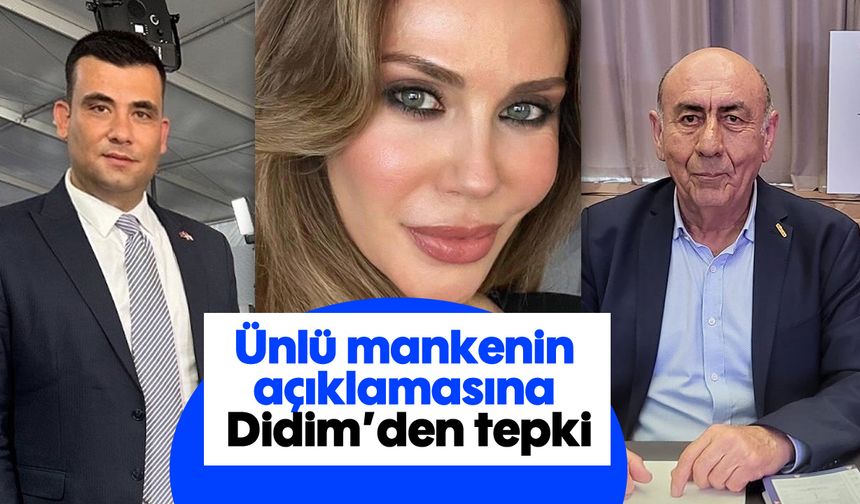Ünlü mankenin açıklamasına Didim’den tepki