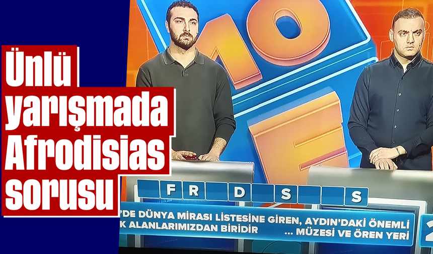Ünlü yarışmada Afrodisias sorusu