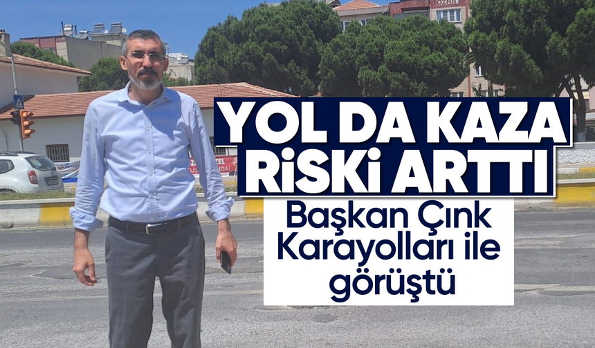 Yol da kaza riski arttı: Başkan Çınk, Karayolları ile görüştü
