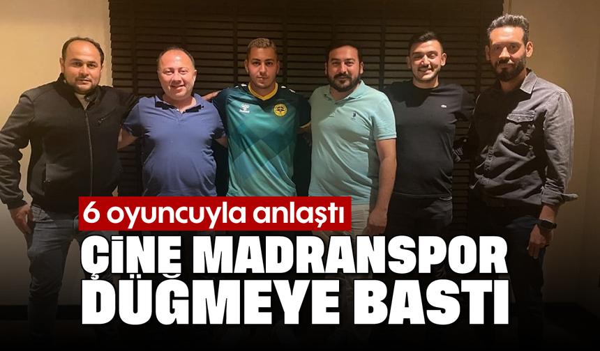 Çine Madranspor düğmeye bastı: 6 oyuncuyla anlaştı
