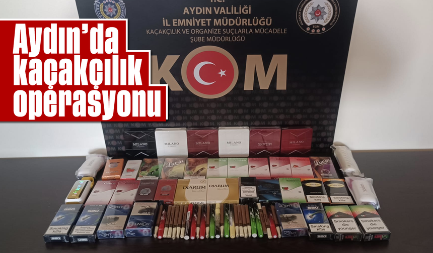 Aydın’da kaçakçılık operasyonu