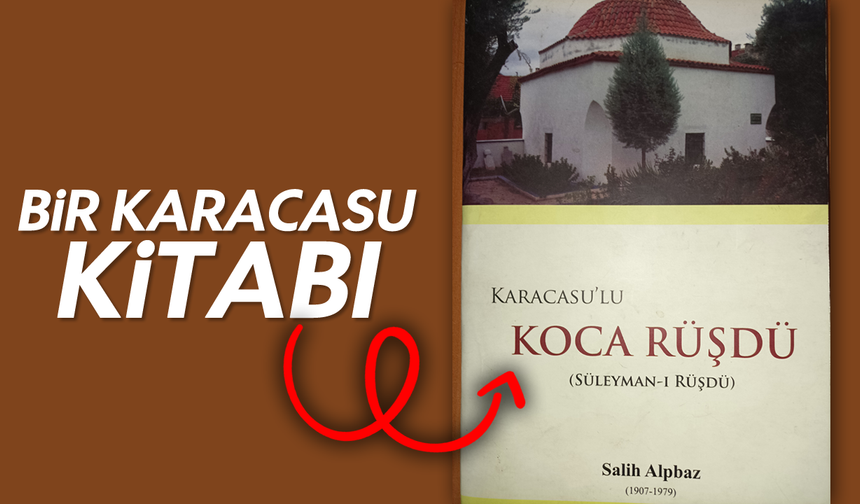 Bir Karacasu kitabı: Karacasulu Koca Rüşdü