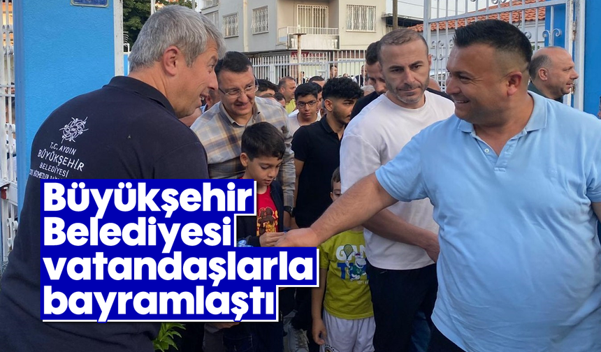 Büyükşehir Belediyesi vatandaşlarla bayramlaştı