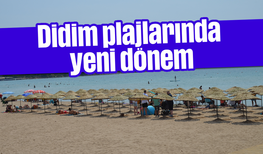 Didim plajlarında yeni dönem