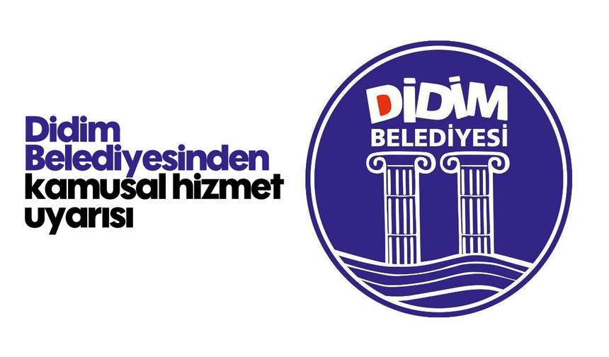 Didim Belediyesinden kamusal hizmet uyarısı