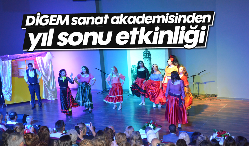 DİGEM sanat akademisinden yıl sonu etkinliği