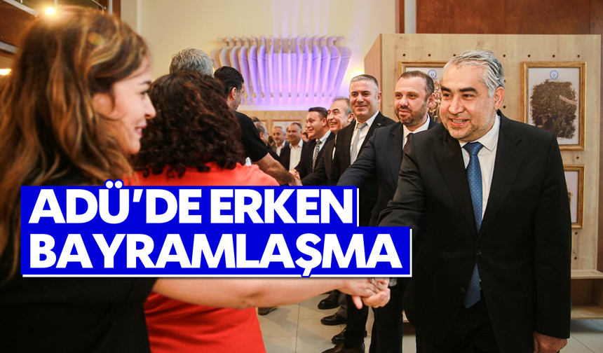 ADÜ’de erken bayramlaşma