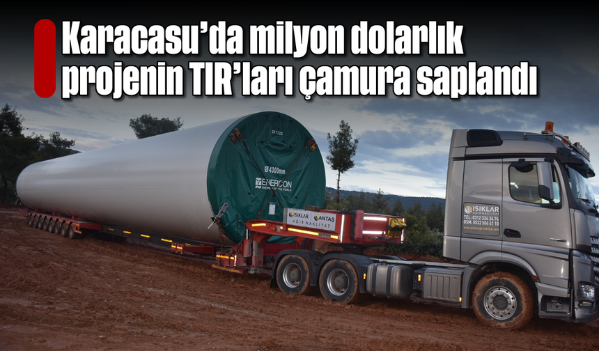 Karacasu'da milyon dolarlık projenin TIR'ları çamura saplandı