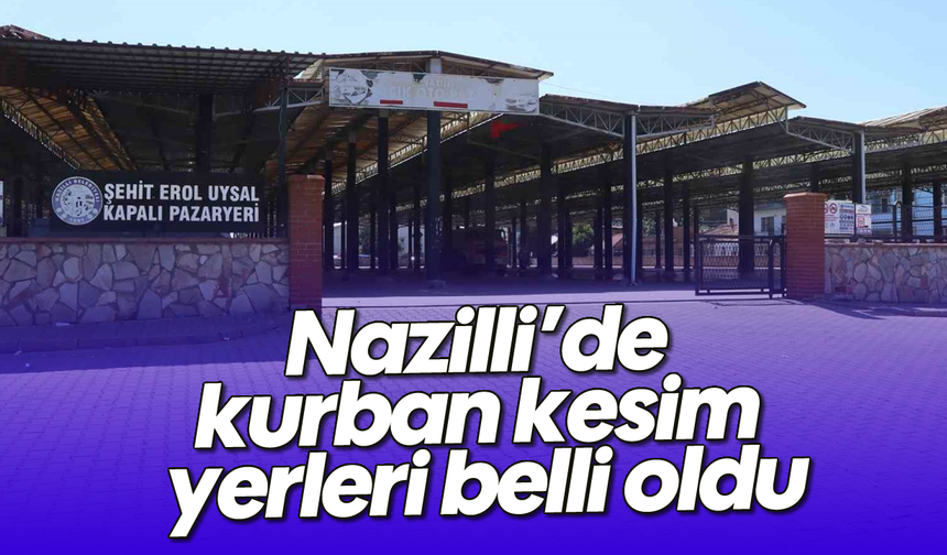 Nazilli’de kurban kesim yerleri belli oldu