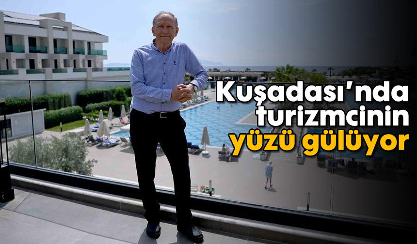 Kuşadası’nda turizmcinin yüzü gülüyor