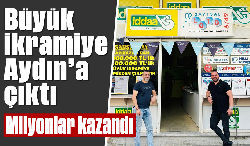 Büyük ikramiye Aydın’a çıktı: Milyonlar kazandı