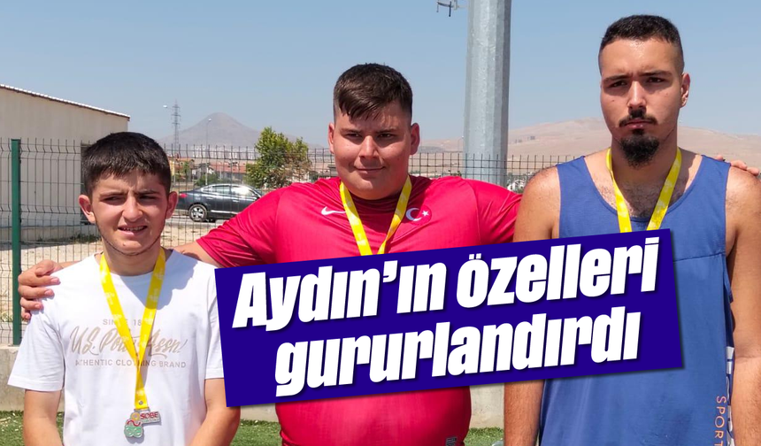 Aydın'ın özelleri gururlandırdı