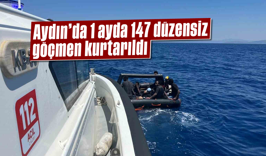 Aydın’da 1 ayda 147 düzensiz göçmen kurtarıldı