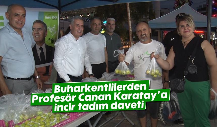 Buharkentlilerden Profesör Canan Karatay'a incir tadım daveti