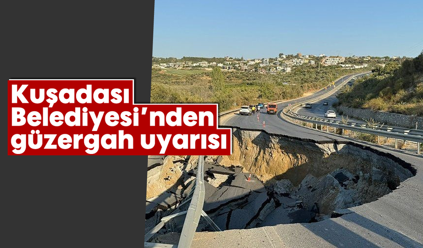 Kuşadası Belediyesi’nden güzergah uyarısı